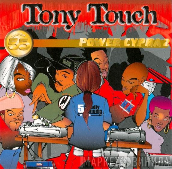 Tony Touch  - #55 - Power Cypha 2