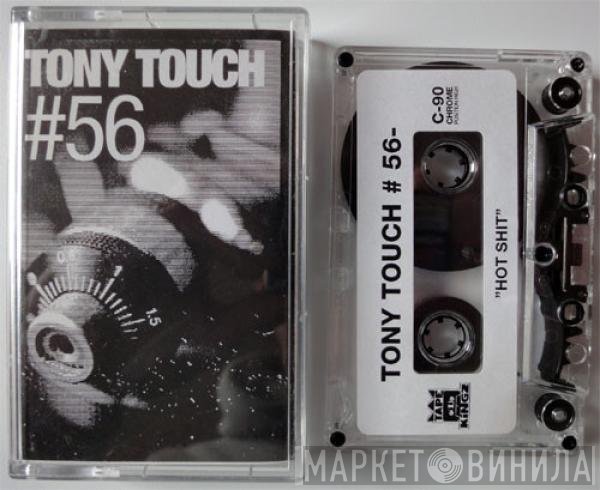 Tony Touch  - #56 - Hotshit
