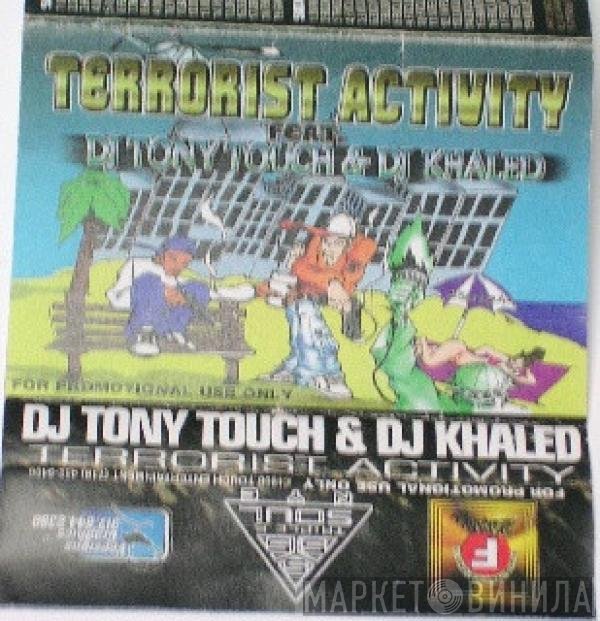 Tony Touch & DJ Khaled  - Terrorist Activity