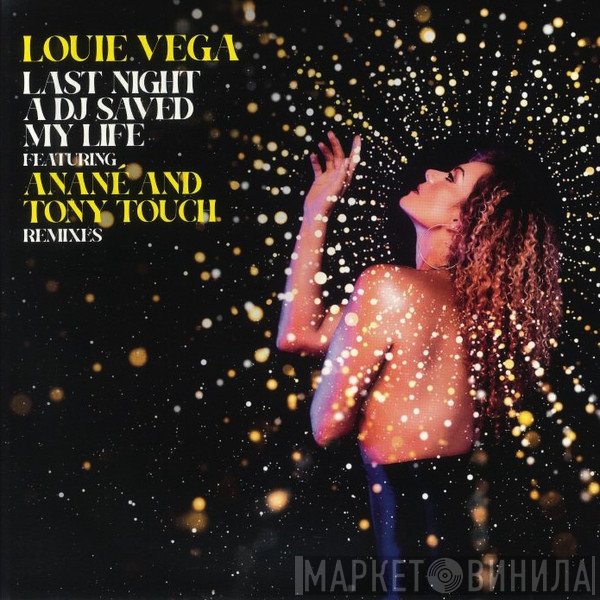 Tony Touch, Anané, Louie Vega - Last Night A DJ Saved My Life (Remixes)