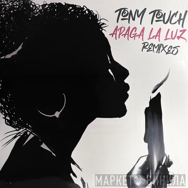 Tony Touch - Apaga La Luz (Remixes)