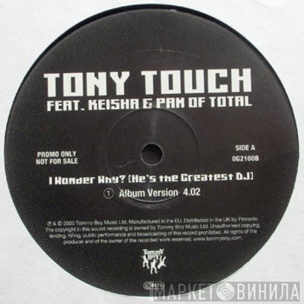 Tony Touch, Keisha, Pamela Long - I Wonder Why? (He's The Greatest DJ)