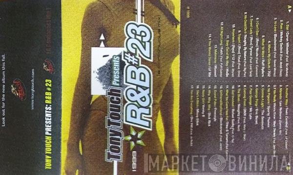 Tony Touch  - R&B #23