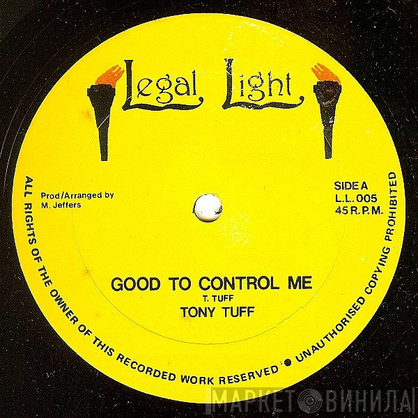 Tony Tuff  - Good To Control Me / Everytime