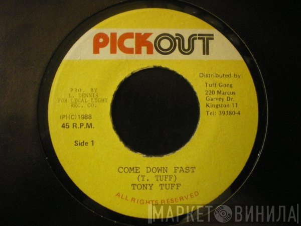 Tony Tuff - Come Down Fast