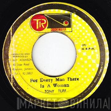 Tony Tuff - For Every Man There Is A Woman