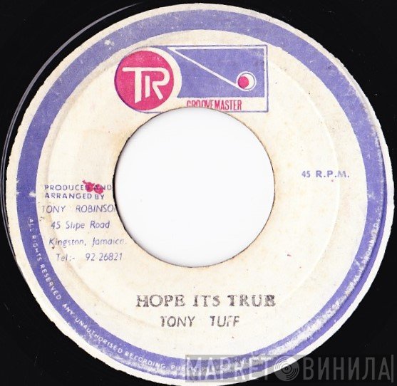Tony Tuff - Hope Its True