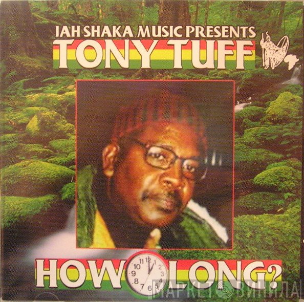 Tony Tuff  - How Long