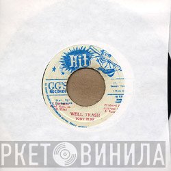 Tony Tuff - Well Trash