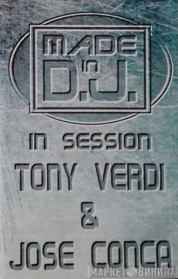Tony Verdi & Jose Conca  - Made In D.J. In Session