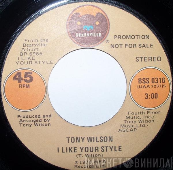 Tony Wilson  - I Like Your Style