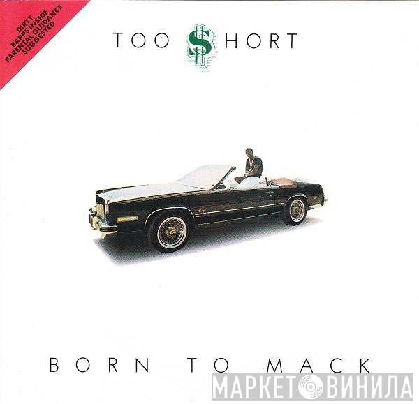 Too Short  - Born To Mack