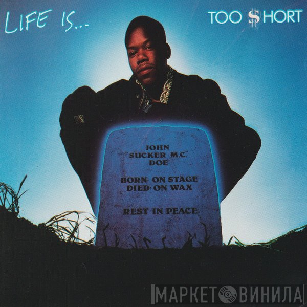 Too Short  - Life Is... Too Short