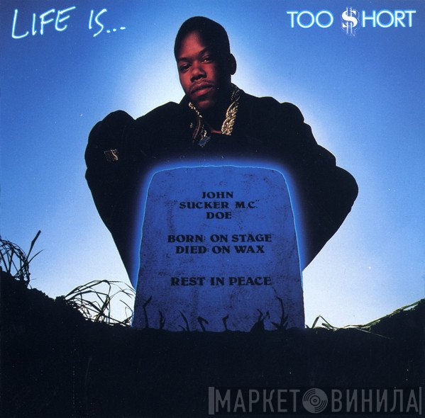 Too Short  - Life Is... Too Short