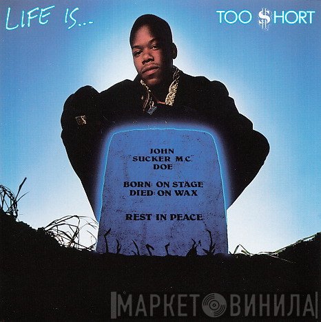Too Short  - Life Is... Too Short