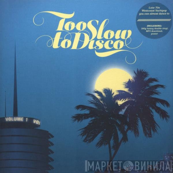  - Too Slow To Disco