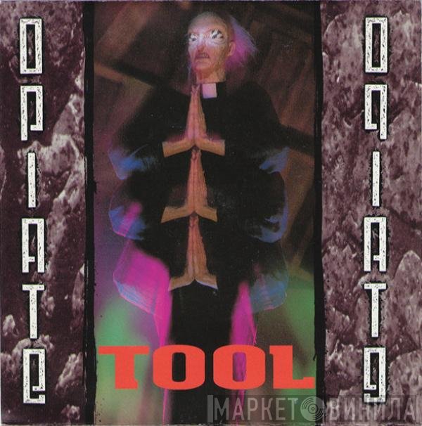 Tool  - Opiate