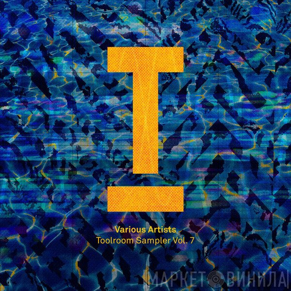  - Toolroom Sampler Vol. 7