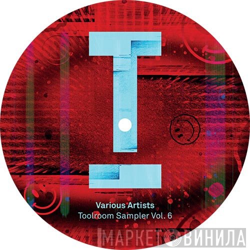  - Toolroom Sampler Vol. 6