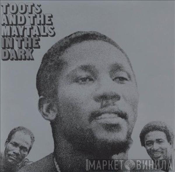 Toots & The Maytals  - In The Dark