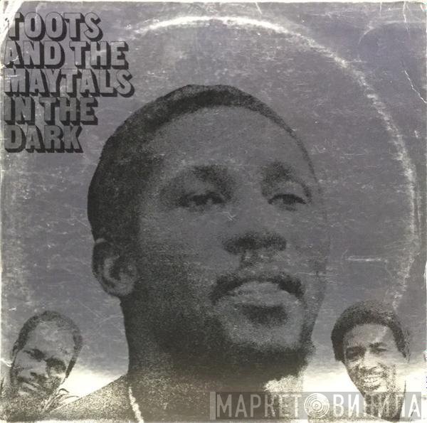 Toots & The Maytals  - In The Dark