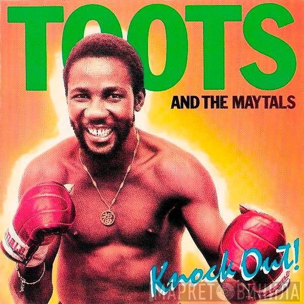 Toots & The Maytals  - Knock Out!