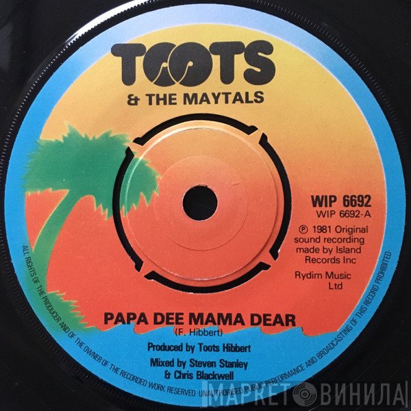 Toots & The Maytals - Papa Dee Mama Dear / Dilly Dally