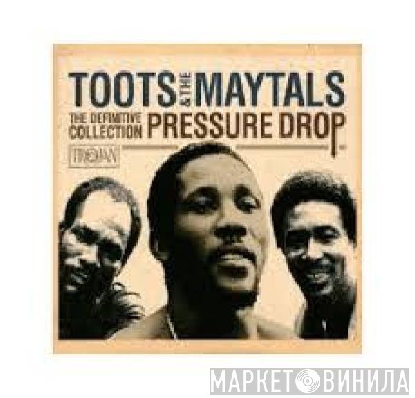 Toots & The Maytals  - Pressure Drop (The Definitive Collection)