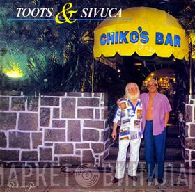 Toots Thielemans & Sivuca  - Chiko's Bar
