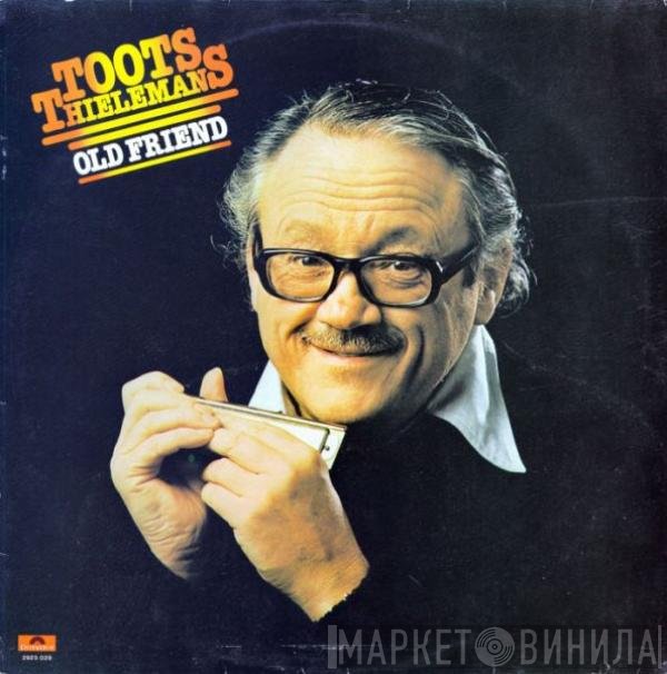 Toots Thielemans  - Old Friend