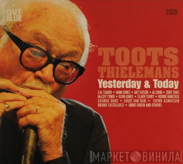 Toots Thielemans  - Yesterday & Today