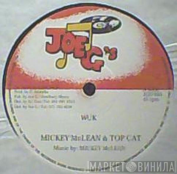 Top Cat, Mikey McLean - Wuk / Whine In Time