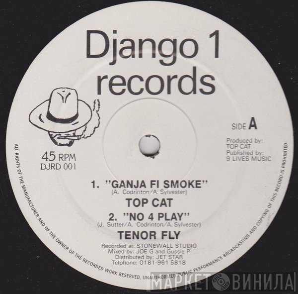 Top Cat, Tenor Fly, Sweetie Irie, 9 Lives Crew - Ganja Fi Smoke / No 4 Play / No Petty Lover / Dangerous Mission