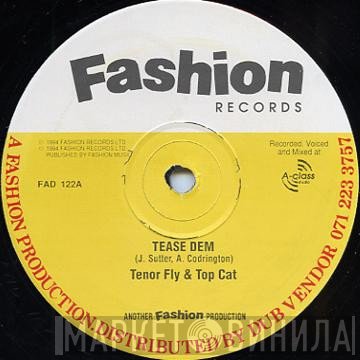 Top Cat, Tenor Fly - Tease Dem / Informa