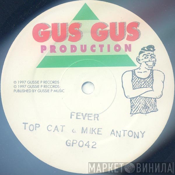 Top Cat, Mike Anthony  - Fever