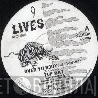 Top Cat - Over Yu Body (Up Town Mix) / Pirate Radio Station