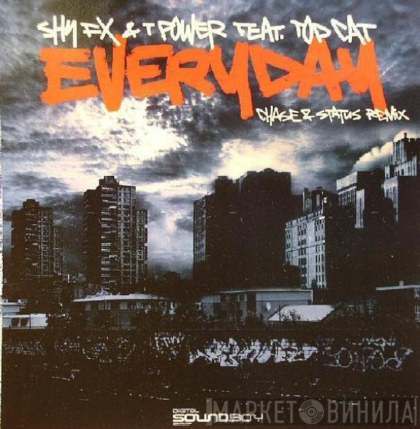 Top Cat, Shy FX & T Power - Everyday (Chase & Status Remix)