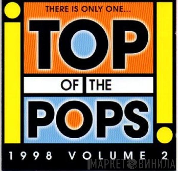  - Top Of The Pops 1998 Volume 2