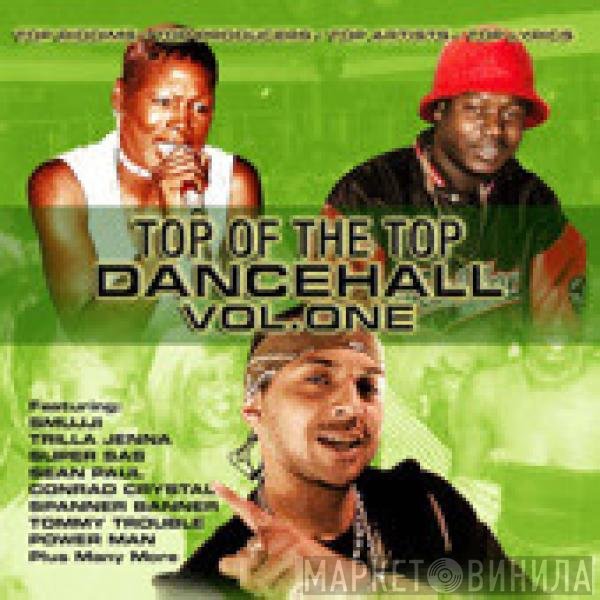 - Top Of The Top Dancehall Vol.One