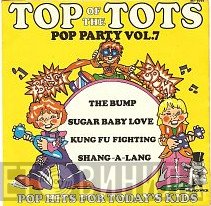  - Top Of The Tots Pop Party Vol. 7
