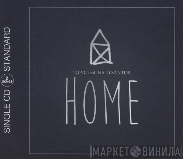 Topic  Feat. Nico Santos  - Home