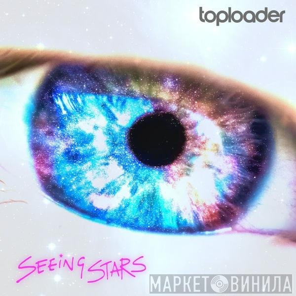 Toploader  - Seeing Stars