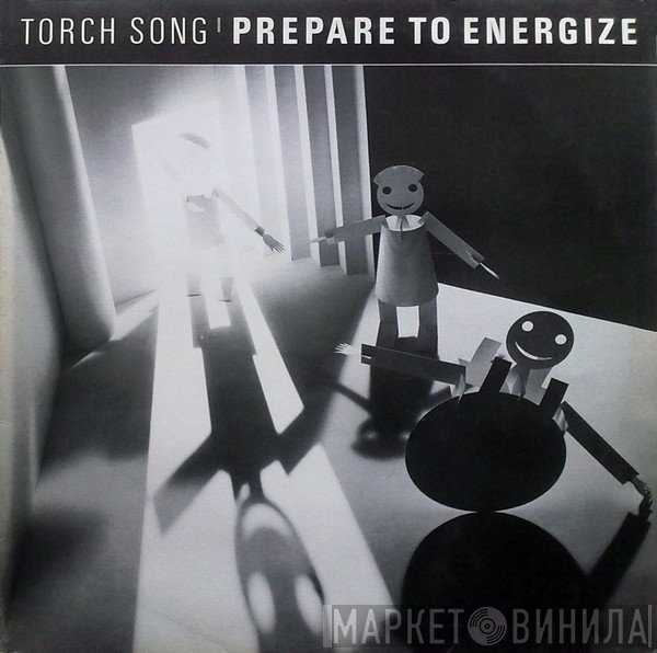 Torch Song  - Prepare To Energize