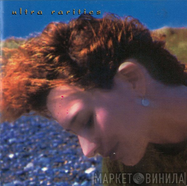 Tori Amos  - Ultra Rarities