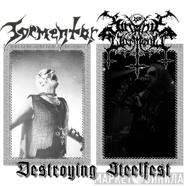 Tormentor  / Satanic Warmaster  - Destroying Steelfest