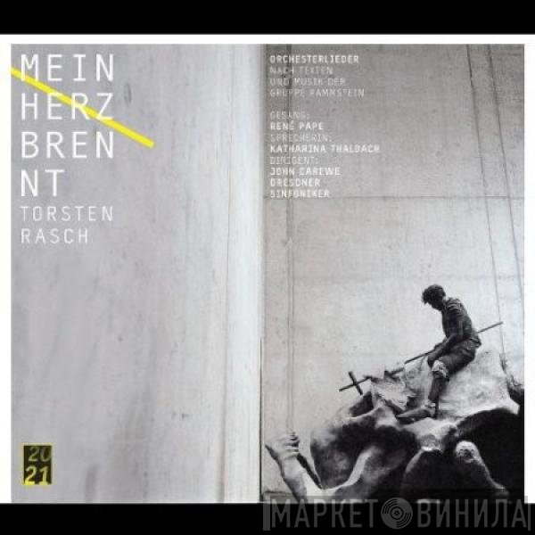Torsten Rasch, René Pape, Katharina Thalbach, John Carewe, Dresdner Sinfoniker - Mein Herz Brennt