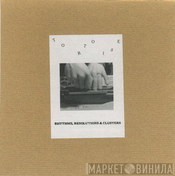 Tortoise  - Rhythms, Resolutions & Clusters