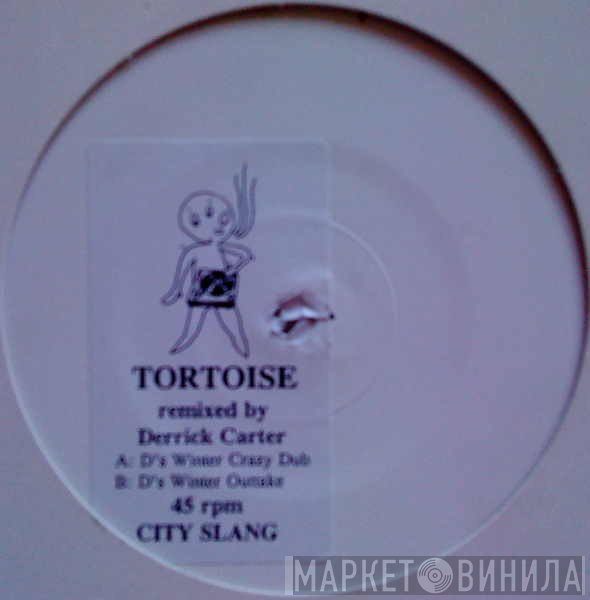 Tortoise - Tortoise Remixed By Derrick Carter
