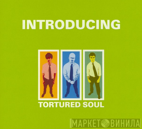 Tortured Soul - Introducing