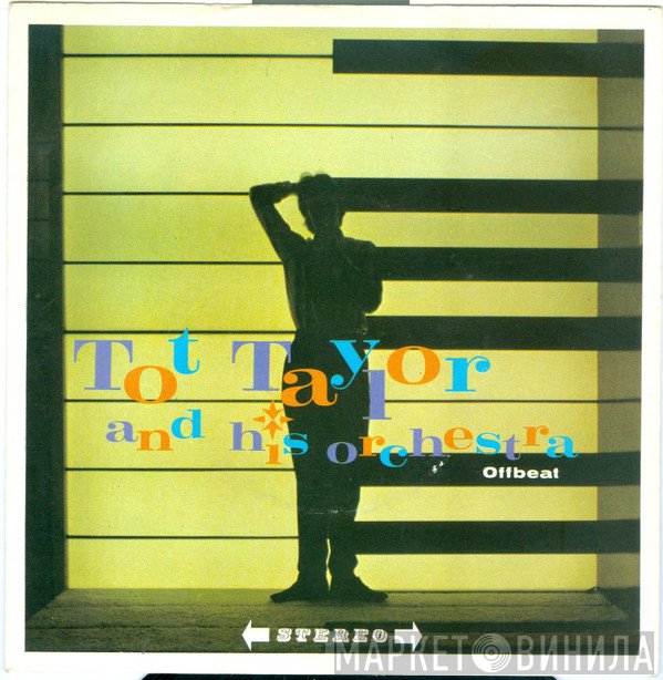 Tot Taylor & His Orchestra - Offbeat